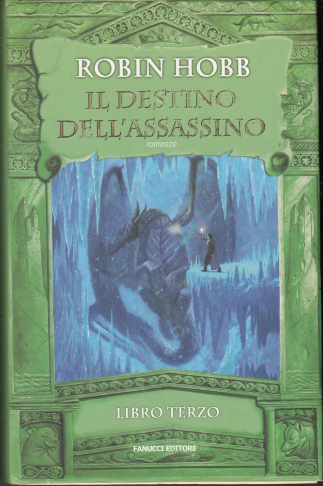 Il destino dell'assassino. Trilogia dell'uomo ambrato vol. 3 di Hobb ed.  Fanucci – Emporio di milo