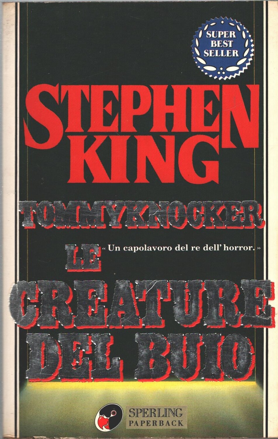 Le creature del buio - Tommyknocker di King, Stephen ed. Sperling & Kupfer