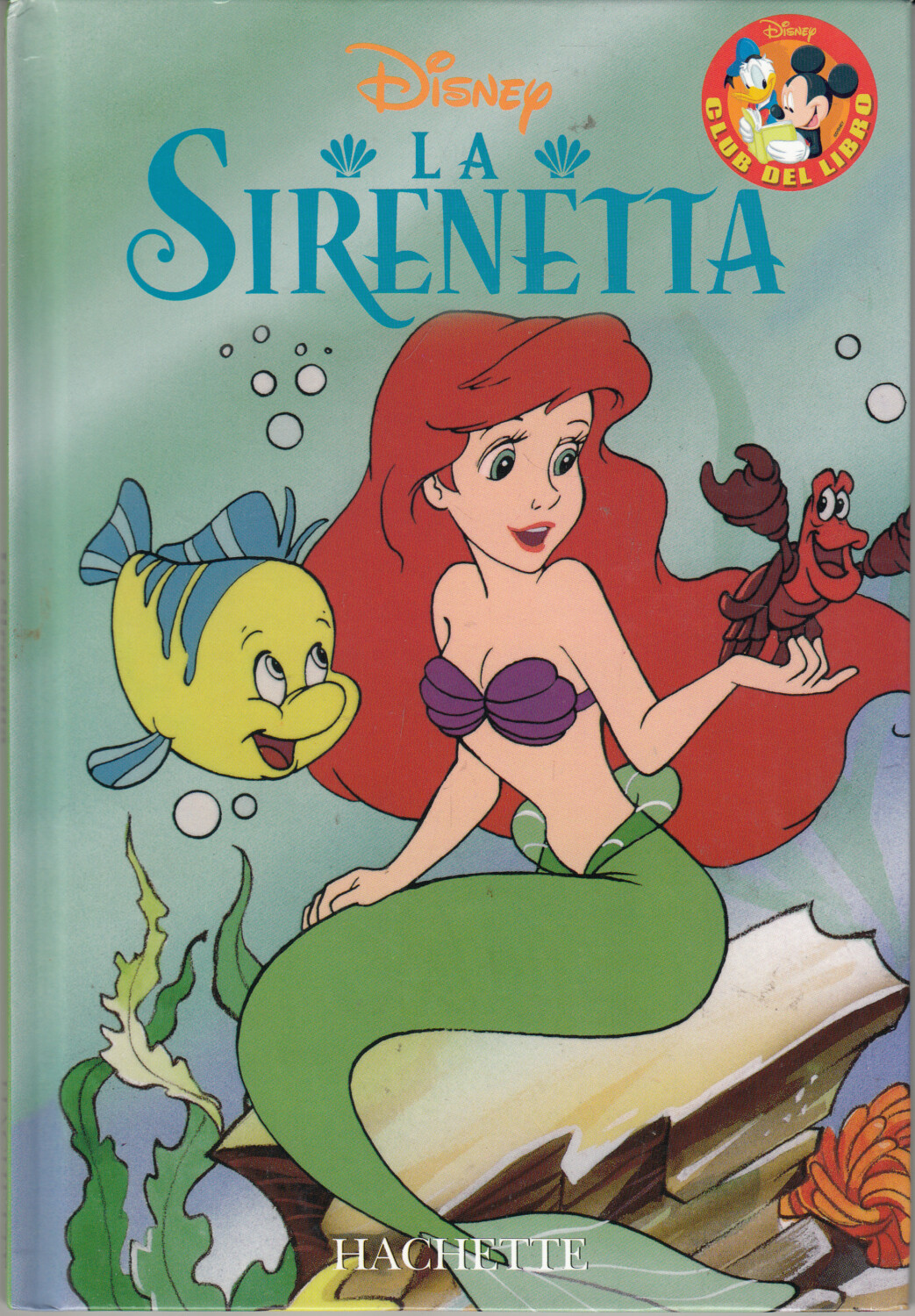 La Sirenetta di Walt Disney. Collana Club del Libro ed. Hachette