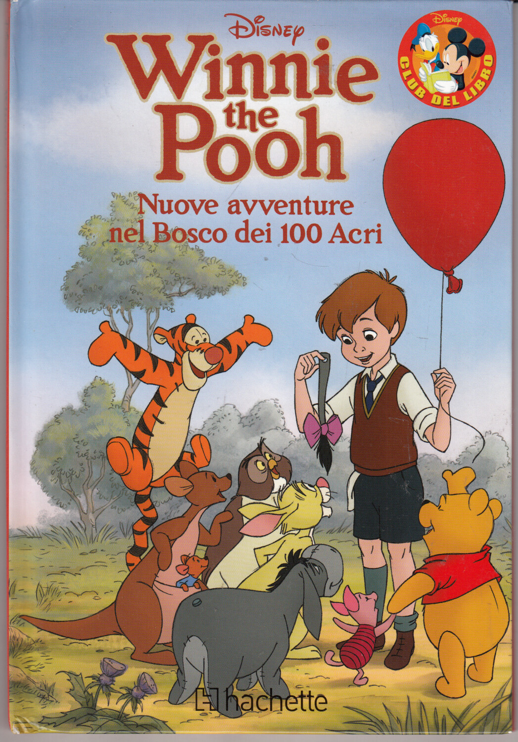 Winnie the Pooh. Nuove avventure nel Bosco dei 100 Acri di Walt Disney. Colla...