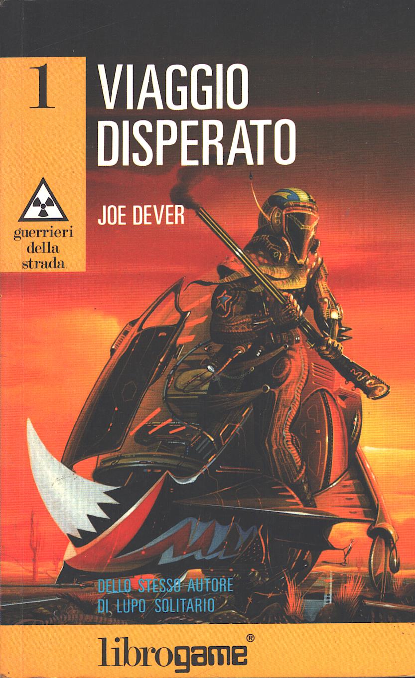 Librogame: Viaggio disperato (Guerrieri della strada 1) di Dever, Joe ed. EL ...