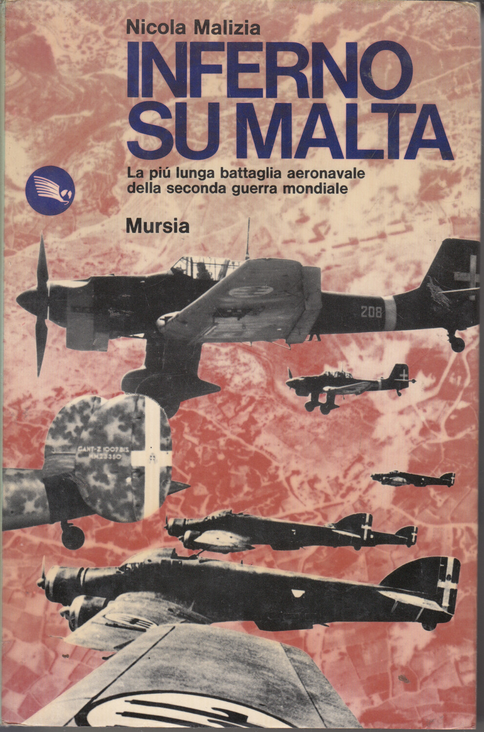 Inferno su Malta di Nicola Malizia ed. Mursia (Prima Edizione 1976)