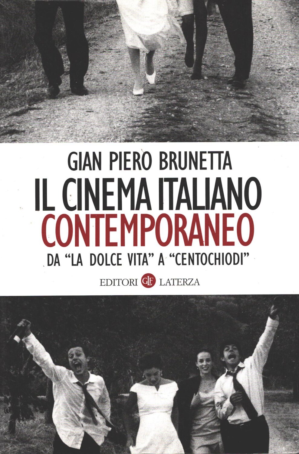 Il cinema italiano contemporaneo di Brunetta, Gian Piero ed. Laterza