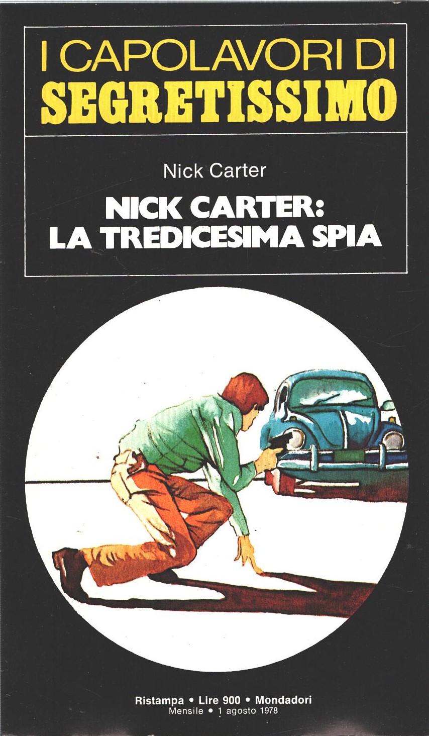 Nick Carter la tredicesima spia di Nick Carter - Segretissimo n. 47 (I Capola...