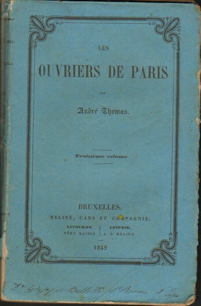 LES OUVRIERS DE PARIS. Vol. n. 3. Andre' Thomas ed. 1849 Meline, Cans et Compagn
