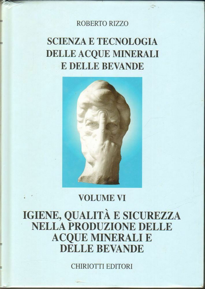 SCIENZA E TECNOLOGIA DELLE ACQUE MINERALI E DELLE BEVANDE Vol. 6 di R. Rizzo