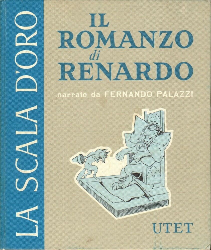 IL ROMANZO DI RENARDO di F. Palazzi 1° ed. UTET 1973 La Scala d'Oro n. 3