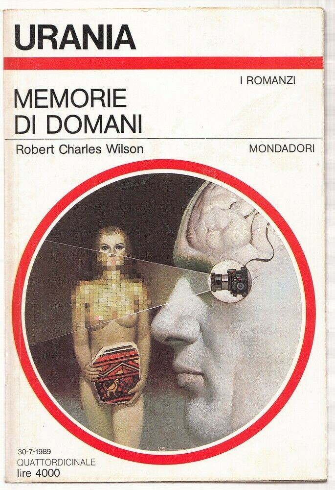 MEMORIE DI DOMANI di R. C. Wilson - Urania n. 1106 ed. Mondadori