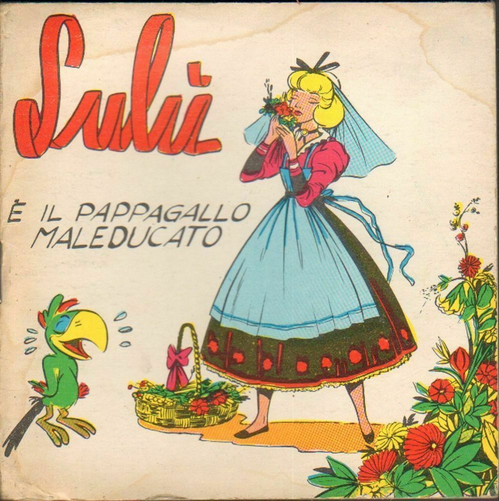 LULU' E IL PAPPAGALLO MALEDUCATO - Girotondo dei Piccoli n. 5 ed. Europer