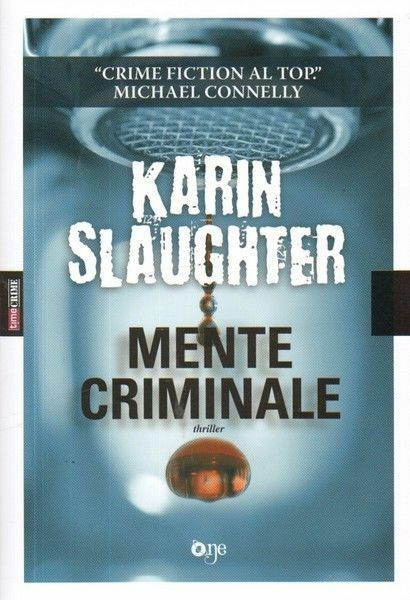 MENTE CRIMINALE di Karin Slaughter ed. One